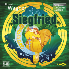 Siegfried - Oper erz&auml;hlt als H&ouml;rspiel mit Musik
