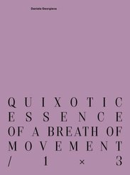 quixotic essence of a breath of movement / 1&times;3