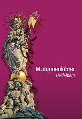 Madonnenf&uuml;hrer Heidelberg
