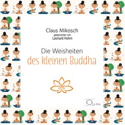 Die Weisheiten des kleinen Buddha,1 Audio-CD