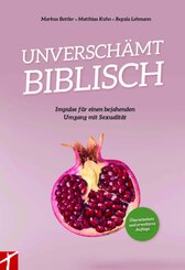 UNVERSCH&Auml;MT BIBLISCH