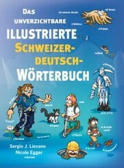 Das unverzichtbare illustrierte Schweizerdeutsch-W&ouml;rterbuch