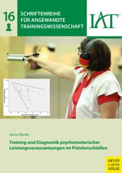 Training und Diagnostik psychomotorischer Leistungsvoraussetzungen im Pistolenschie&szlig;en