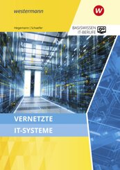 Basiswissen IT-Berufe - Vernetzte IT-Systeme Schulbuch