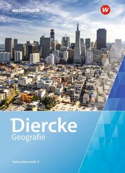 Diercke Geografie SII - Ausgabe 2023 f&uuml;r die Schweiz