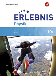 Erlebnis Physik - Ausgabe 2019 f&uuml;r Realschulen in Bayern