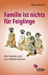 Familie ist nichts f&uuml;r Feiglinge