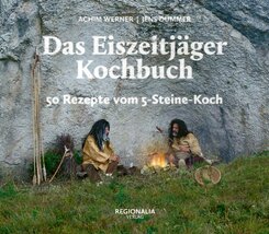 Das Eiszeitj&auml;ger Kochbuch