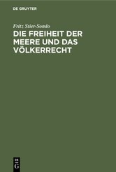 Die Freiheit der Meere und das V&ouml;lkerrecht