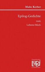 Epilog-Gedichte zum Lebens-St&uuml;ck
