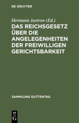 Das Reichsgesetz &uuml;ber die Angelegenheiten der freiwilligen Gerichtsbarkeit