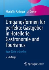 Umgangsformen f&uuml;r perfekte Gastgeber in Hotellerie, Gastronomie und Tourismus