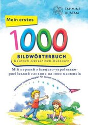 Interkultura Meine ersten 1000 W&ouml;rter Bildw&ouml;rterbuch Deutsch-Ukrainisch-Russisch