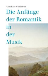 Die Anf&auml;nge der Romantik in der Musik
