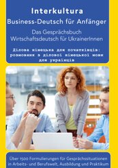 Das Konversationsbuch f&uuml;r Wirtschaftsdeutsch in der Arbeitswelt Deutsch-Ukrainisch