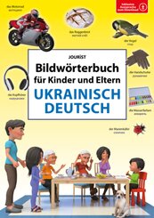 Bildw&ouml;rterbuch f&uuml;r Kinder und Eltern Ukrainisch-Deutsch