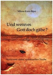 Und wenn es Gott doch g&auml;be?