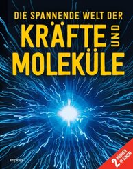 Die spannende Welt der Kr&auml;fte und Molek&uuml;le