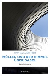 M&uuml;ller und der Himmel &uuml;ber Basel
