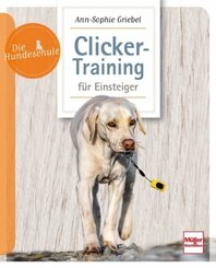Clicker-Training f&uuml;r Einsteiger