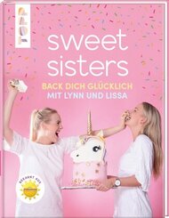 Sweet Sisters - Back dich gl&uuml;cklich mit Lynn und Lissa