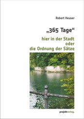 "365 Tage" hier in der Stadt oder die Ordnung der S&auml;tze