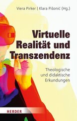 Virtuelle Realit&auml;t und Transzendenz