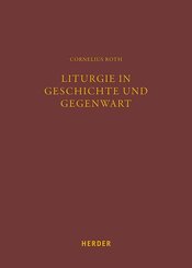 Liturgie in Geschichte und Gegenwart