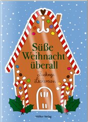 S&uuml;&szlig;e Weihnacht &uuml;berall