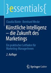 K&uuml;nstliche Intelligenz - die Zukunft des Marketings
