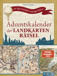 Adventskalender der Landkartenr&auml;tsel. In 24 Etappen um die Welt
