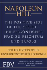 The Positive Side of the Street - Ihr pers&ouml;nlicher Pfad zu Reichtum und Erfolg