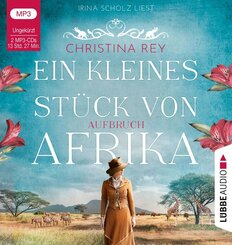 Ein kleines St&uuml;ck von Afrika - Aufbruch,2 Audio-CD, 2 MP3
