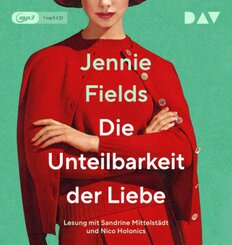 Die Unteilbarkeit der Liebe,1 Audio-CD, 1 MP3
