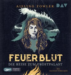 Feuerblut - Teil 2: Die Reise zum Frostpalast,1 Audio-CD, 1 MP3