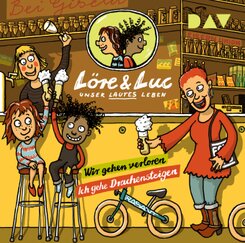 L&ouml;re & Luc - Unser lautes Leben (5). Folge 9: Wir gehen verloren / Folge 10: Ich gehe Drachensteigen,1 Audio-CD