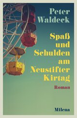 Spa&szlig; und Schulden am Neustifter Kirtag