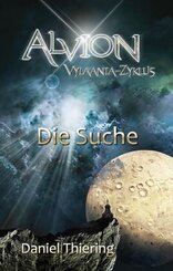 Alvion - Die Suche - Alvions gr&ouml;&szlig;te Herausforderung