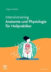 Intensivtraining Anatomie und Physiologie f&uuml;r Heilpraktiker