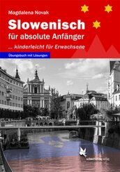 Slowenisch f&uuml;r absolute Anf&auml;nger ...