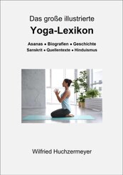 Das gro&szlig;e illustrierte Yoga-Lexikon