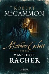 MATTHEW CORBETT und der maskierte R&auml;cher