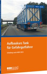 Aufbaukurs Tank f&uuml;r Gefahrgutfahrer