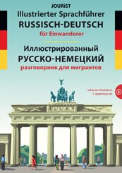Illustrierter Sprachf&uuml;hrer Russisch-Deutsch f&uuml;r Einwanderer