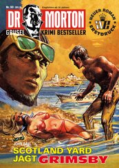 Dr. Morton 90: Scotland Yard jagt Grimsby