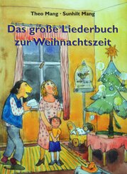 Das gro&szlig;e Liederbuch zur Weihnachtszeit