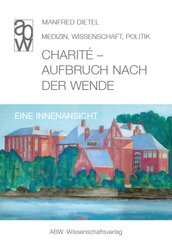 Charit&eacute; - Aufbruch nach der Wende