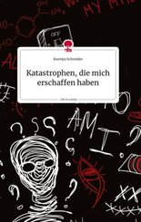 Katastrophen, die mich erschaffen haben. Life is a Story - story.one