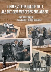 Lieber zu Fu&szlig; um die Welt als mit dem Mercedes zur Arbeit