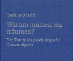 Warum m&uuml;ssen wir tr&auml;umen